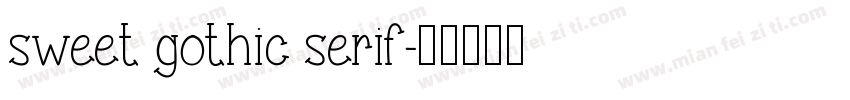 sweet gothic serif字体转换